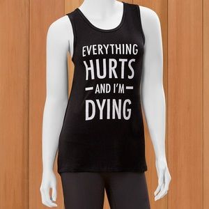 New Everything hurts and I’m dying tank top